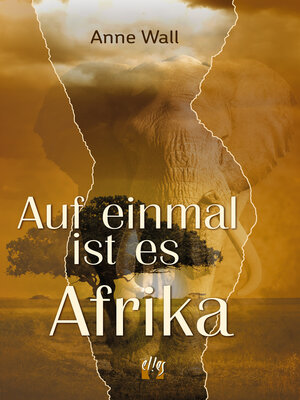 cover image of Auf einmal ist es Afrika